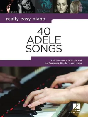 40 Adele Songs - Really Easy Piano