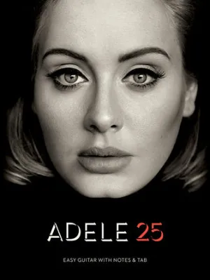 Adele - 25 (Easy Guitar with Notes & Tab)