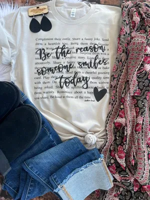 Be The Reason Someone Smiles Today Tee