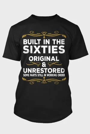 Black Built in The Sixties Original & Unrestored Funny Grandpa T-Shirt