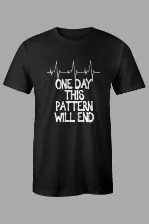 Black ONE DAY THIS PATTERN WILL END Men's Graphic Tee