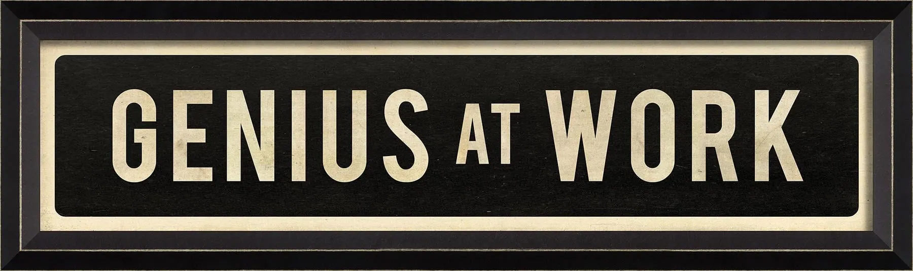 Genius at Work Sign