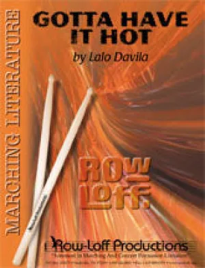 Gotta Have It Hot -- Marching -- Easy/Grade II
