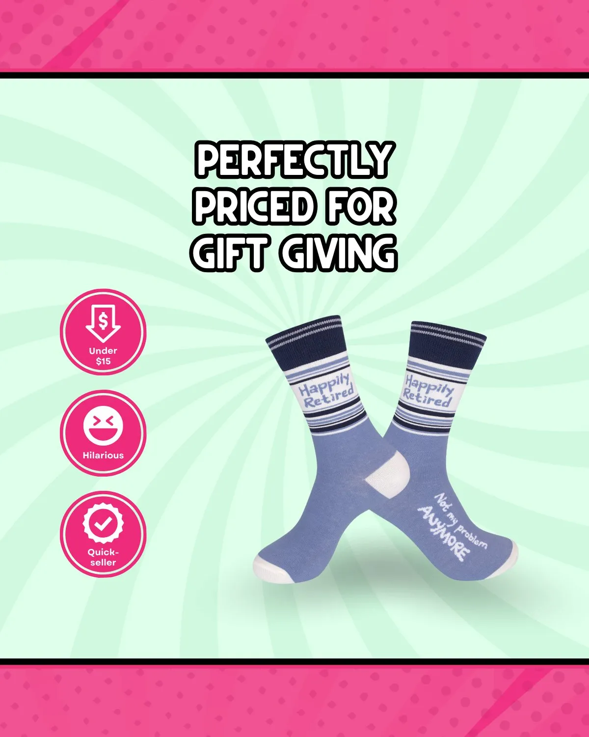 Happily Retired - Not My Problem Anymore Socks | Funny Socks