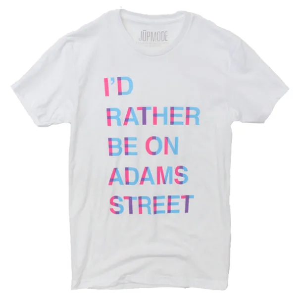 I'd Rather Be On Adams Street Shirt (Discontinued)
