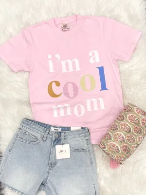 I'm a Cool Mom Tee