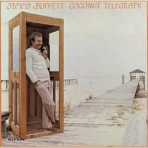 Jimmy Buffett - Coconut Telegraph