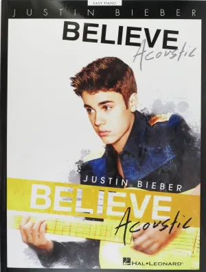 Justin Bieber - Believe: Acoustic, Easy Piano