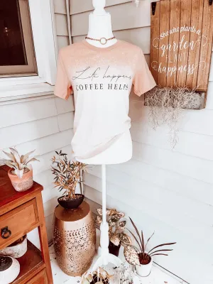 Life Happens, Coffee Helps TEE