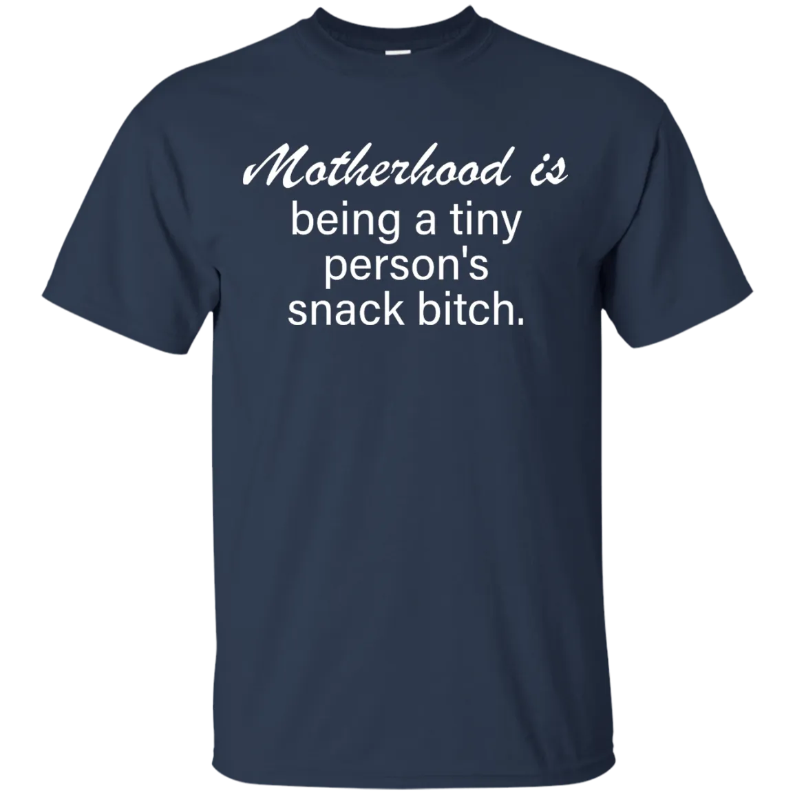 Motherhood is being a tiny person's snack bitch shirt