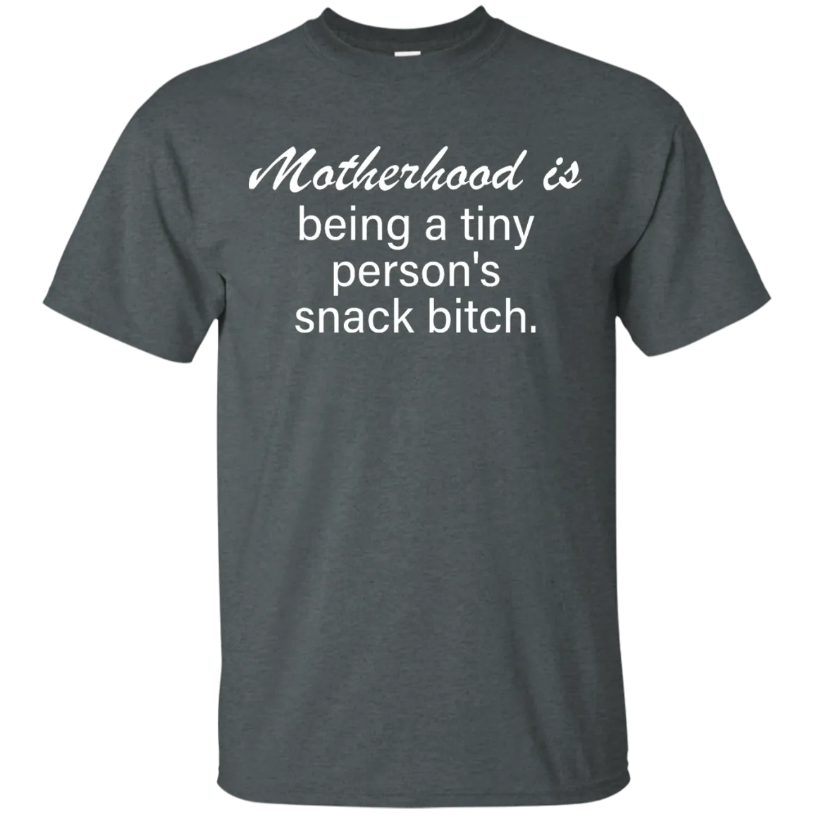 Motherhood is being a tiny person's snack bitch shirt