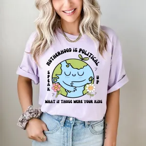Motherhood is Political Unisex T-shirt
