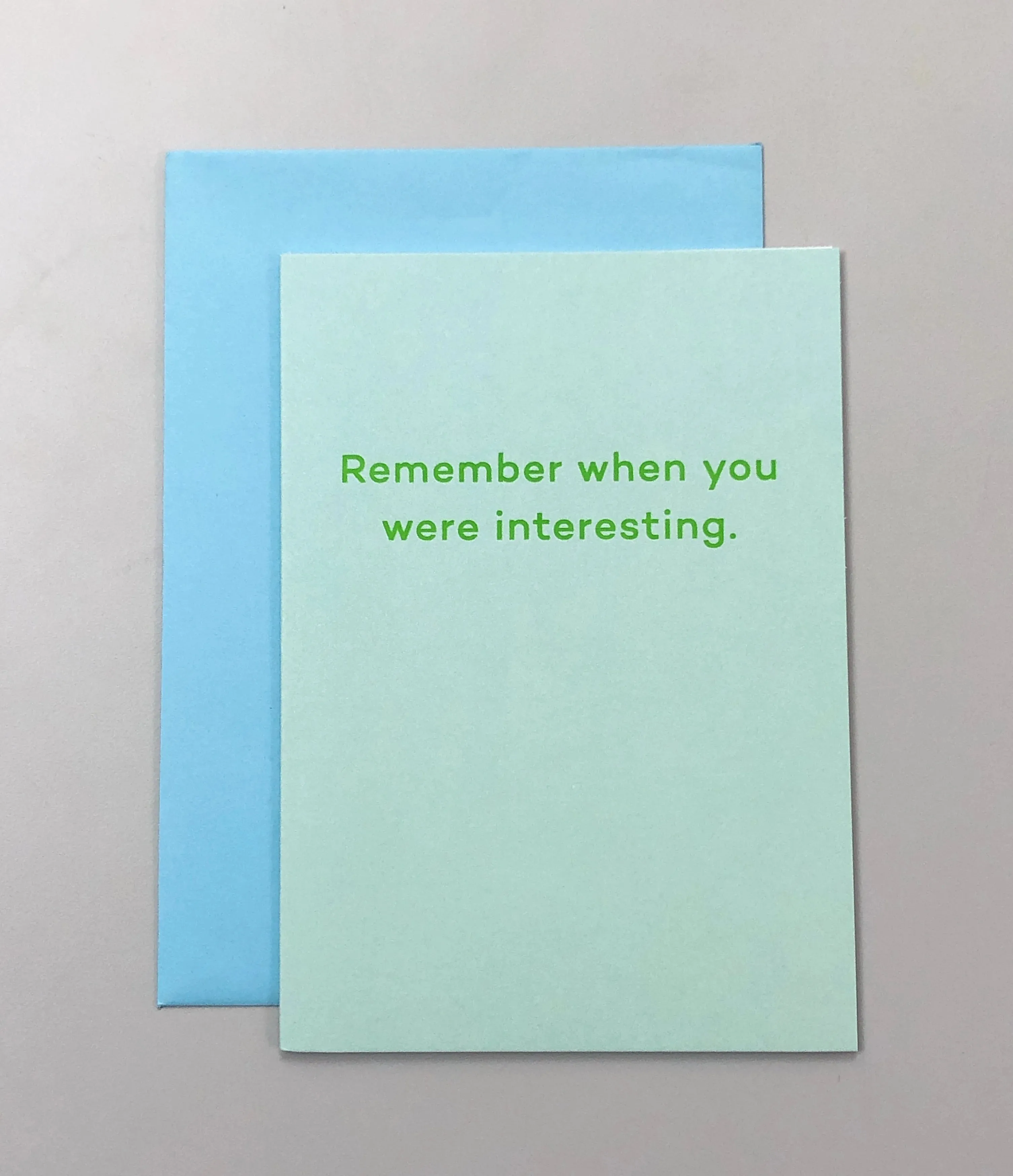 Remember when you were interesting