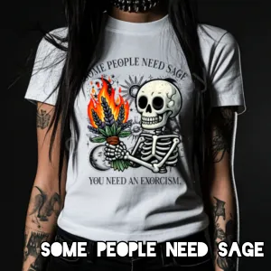 Some People Need Sage Shirt