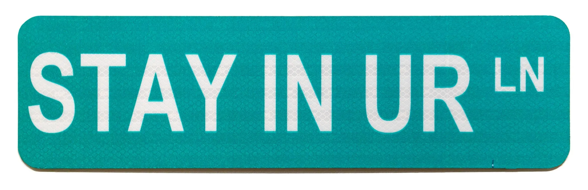 STAY IN UR LN