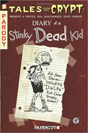 Tales from the Crypt #8: Diary of a Stinky Dead Kid